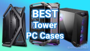Best Tower PC Cases High Airflow 2023